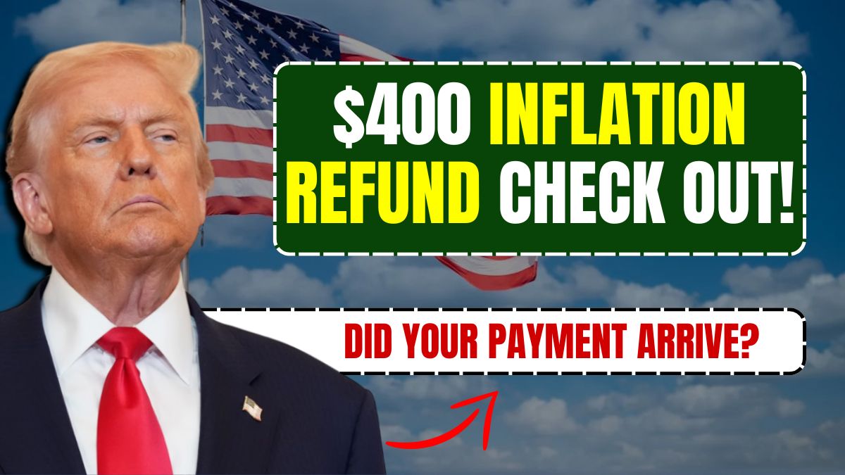 $400 Inflation Refund Check Out! Did Your Payment Arrive?